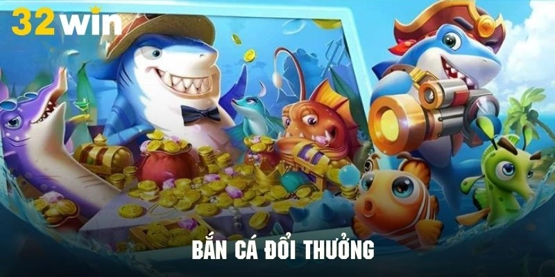 Giải trí bắn cá mang về phần thưởng hàng chục triệu đồng Giải trí bắn cá mang về phần thưởng hàng chục triệu đồng