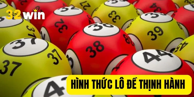 Hình thức chơi đề thịnh hành nhất hiện nay 