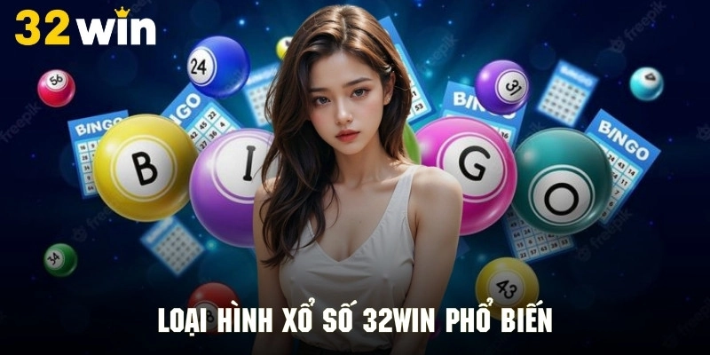 Top những siêu phẩm xổ số cực hot tại 32WIN